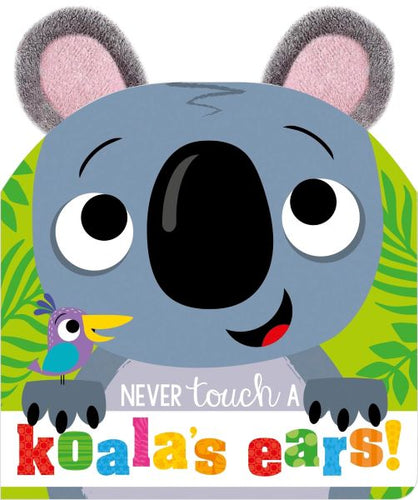 Never Touch a Koala's Ears!