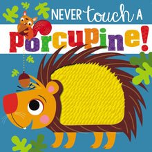 Load image into Gallery viewer, Never Touch A Porcupnine!