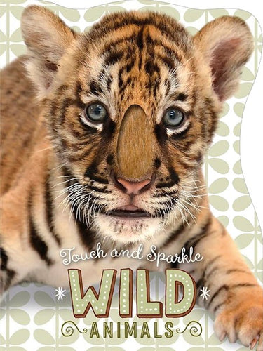 Touch & Sparkle Wild Animals Board Book
