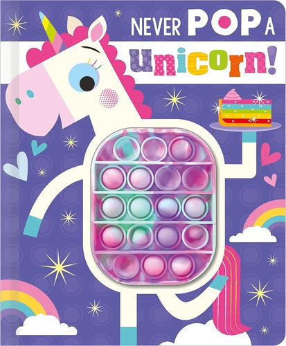 Never Pop a Unicorn! - Board Book