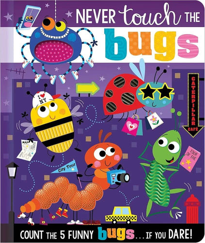 Never Touch The Bugs! - Board Book