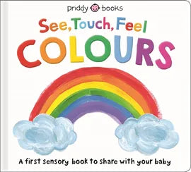 See, Touch, Feel: Colours - Board Book